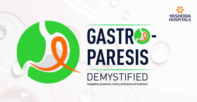 Gastroparesis Demystified: Navigating Symptoms, Causes, and Advanced Treatment