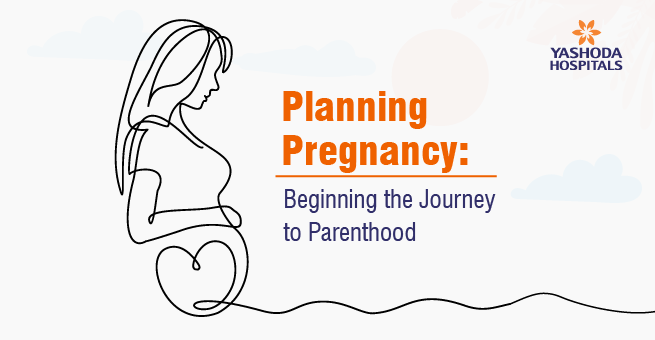 Planning Pregnancy: Beginning the Journey to Parenthood