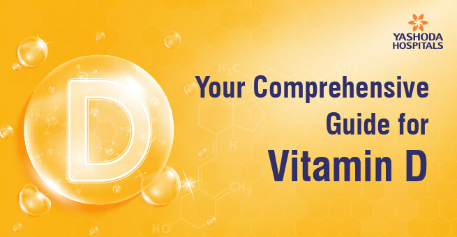 Your Comprehensive Guide for Vitamin D