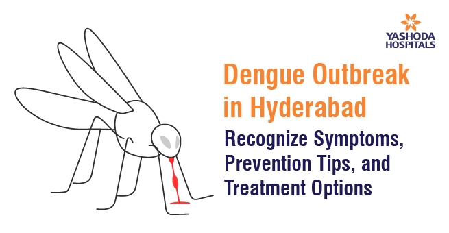 Dengue Outbreak in Hyderabad