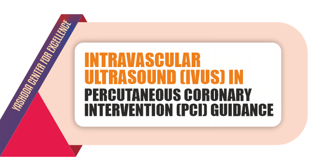 Intravascular Ultrasound (IVUS) In Percutaneous Coronary Intervention (PCI)